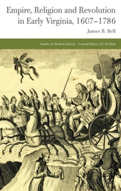 Empire, Religion and Revolution in Early Virginia, 1607-1786, Hardback Book