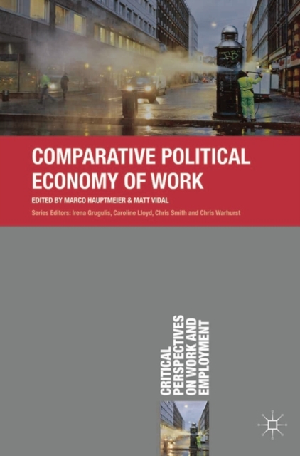 Comparative Political Economy of Work, Hardback Book