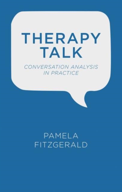 Therapy Talk : Conversation Analysis in Practice, Hardback Book