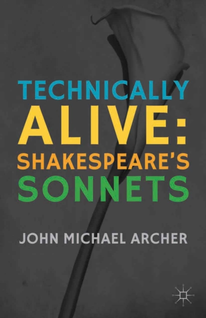 Technically Alive : Shakespeare's Sonnets, PDF eBook