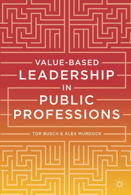 Value-based Leadership in Public Professions, Paperback / softback Book
