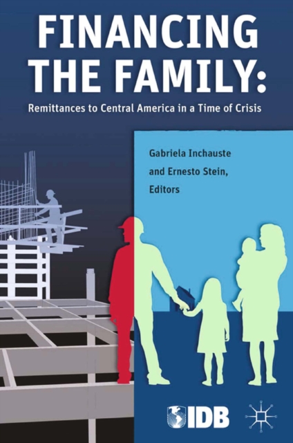 Financing the Family : Remittances to Central America in a Time of Crisis, PDF eBook