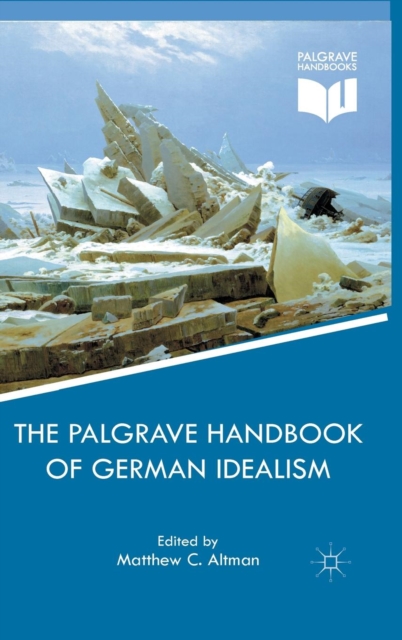 The Palgrave Handbook of German Idealism, Hardback Book