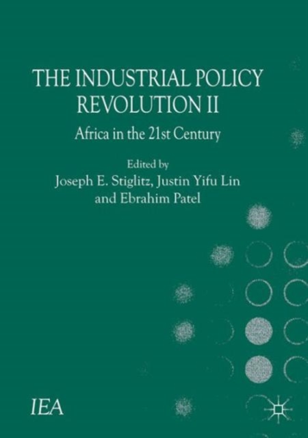 The Industrial Policy Revolution II : Africa in the Twenty-first Century, Hardback Book