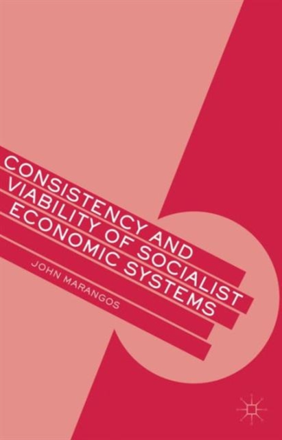 Consistency and Viability of Socialist Economic Systems, Hardback Book