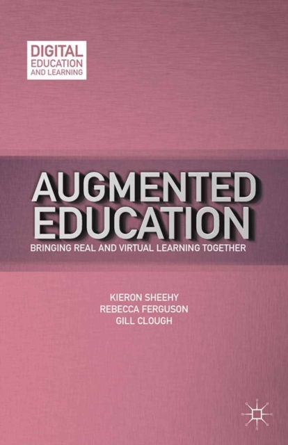 Augmented Education : Bringing Real and Virtual Learning Together, PDF eBook