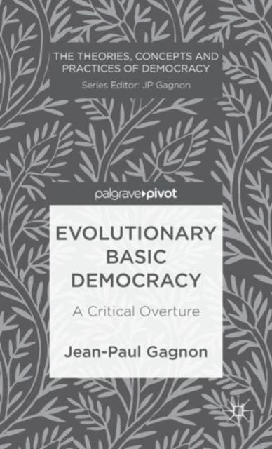 Evolutionary Basic Democracy : A Critical Overture, Hardback Book