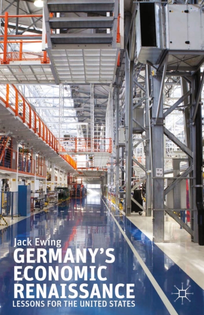Germany's Economic Renaissance : Lessons for the United States, PDF eBook