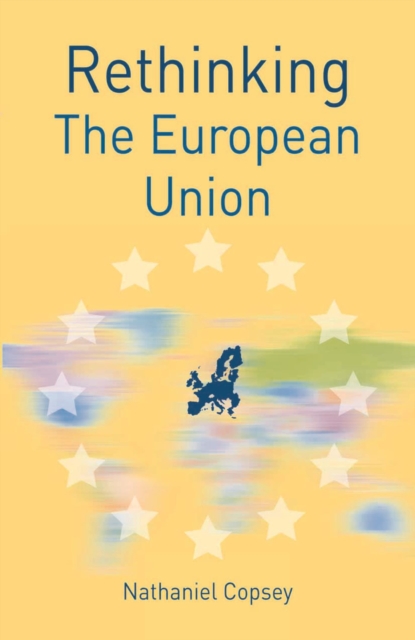 Rethinking the European Union, Paperback / softback Book