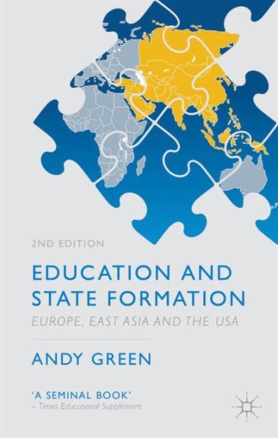 Education and State Formation : Europe, East Asia and the USA, Hardback Book