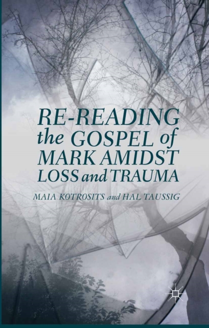 Re-reading the Gospel of Mark Amidst Loss and Trauma, PDF eBook