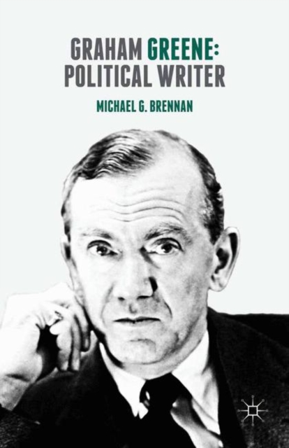 Graham Greene: Political Writer, PDF eBook