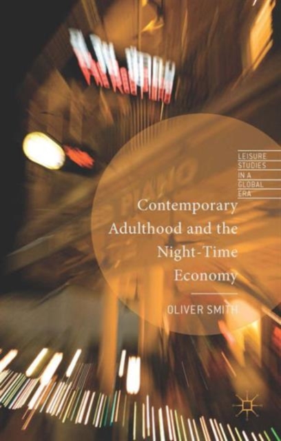 Contemporary Adulthood and the Night-Time Economy, Hardback Book