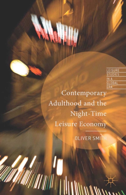 Contemporary Adulthood and the Night-Time Economy, PDF eBook