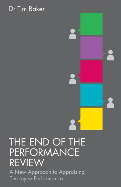 The End of the Performance Review : A New Approach to Appraising Employee Performance, Paperback / softback Book