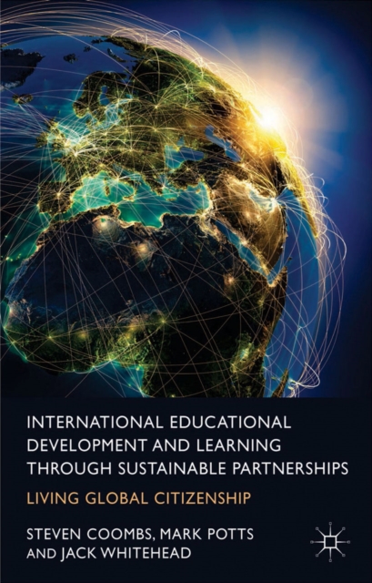 International Educational Development and Learning through Sustainable Partnerships : Living Global Citizenship, PDF eBook