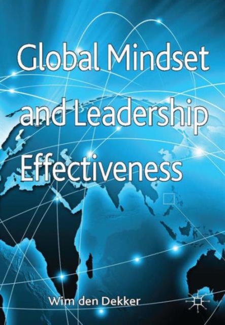 Global Mindset and Leadership Effectiveness, Hardback Book
