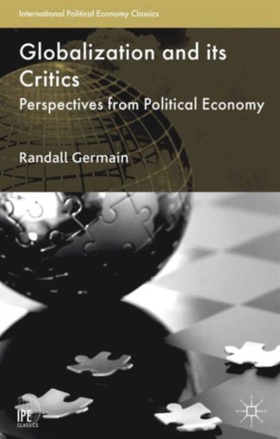 Globalization and its Critics : Perspectives from Political Economy, Paperback / softback Book