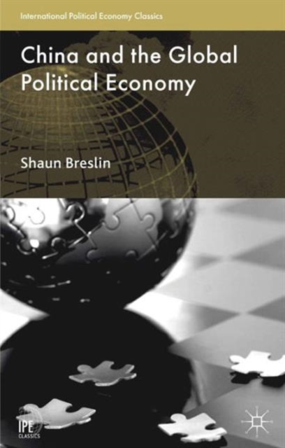 China and the Global Political Economy, Paperback / softback Book