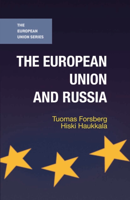 The European Union and Russia, Paperback / softback Book