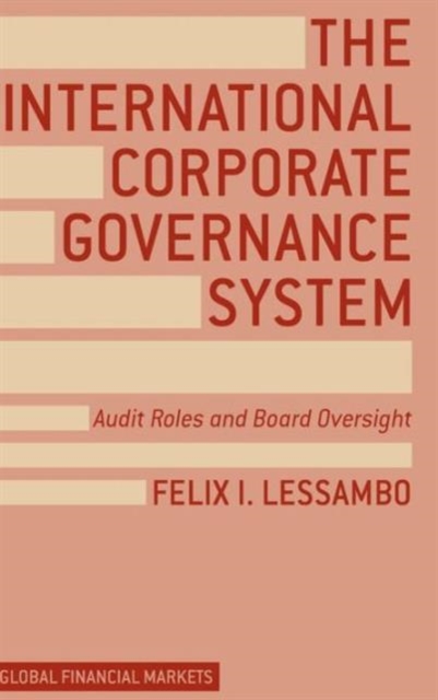 The International Corporate Governance System : Audit Roles and Board Oversight, Hardback Book