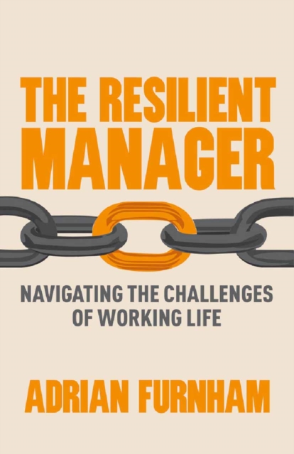 The Resilient Manager : Navigating the Challenges of Working Life, PDF eBook