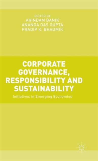 Corporate Governance, Responsibility and Sustainability : Initiatives in Emerging Economies, Hardback Book