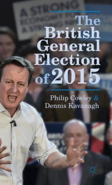 The British General Election of 2015, Hardback Book