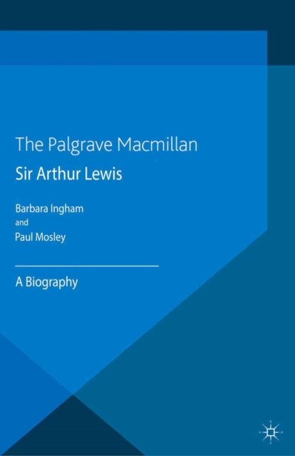 Sir Arthur Lewis : A Biography, PDF eBook