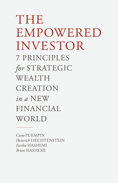 The Empowered Investor : 7 Principles for Strategic Wealth Creation in a New Financial World, PDF eBook