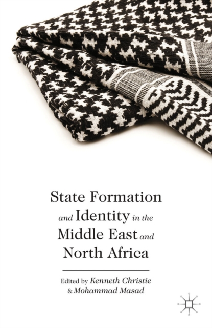 State Formation and Identity in the Middle East and North Africa, PDF eBook