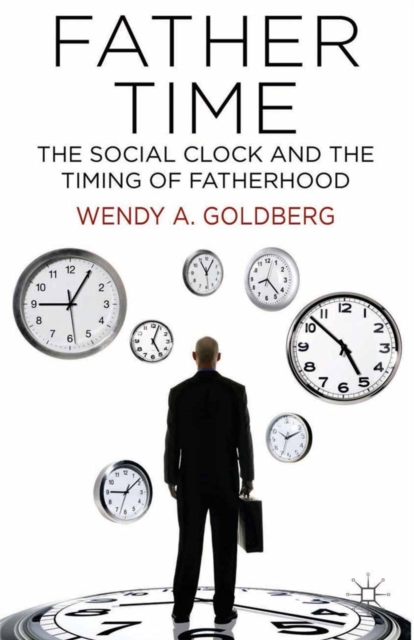 Father Time: the Social Clock and the Timing of Fatherhood, PDF eBook
