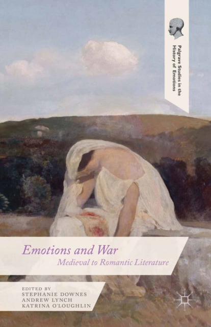 Emotions and War : Medieval to Romantic Literature, PDF eBook