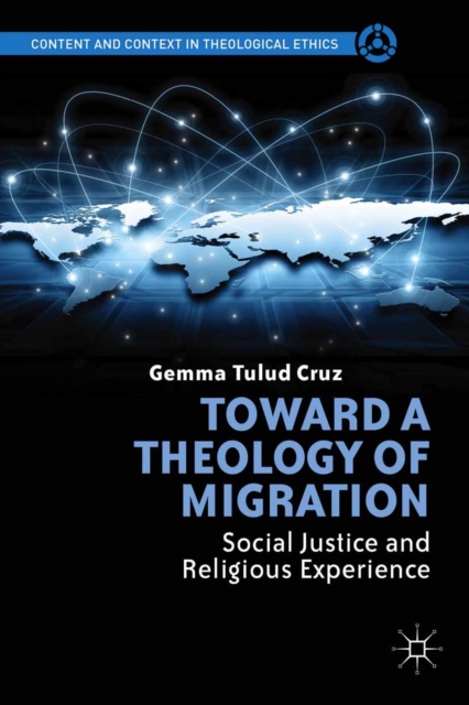 Toward a Theology of Migration : Social Justice and Religious Experience, PDF eBook
