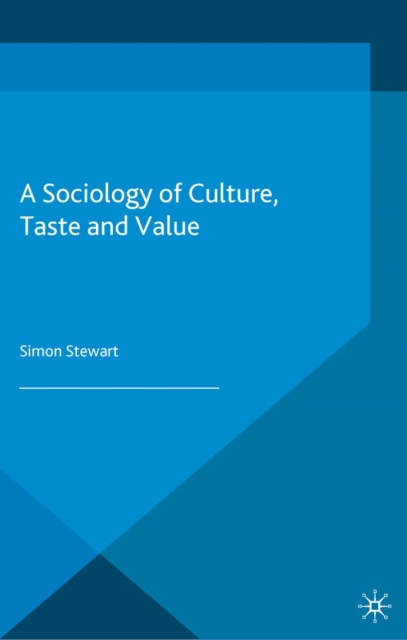 A Sociology of Culture, Taste and Value, PDF eBook