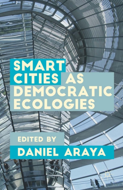 Smart Cities as Democratic Ecologies, PDF eBook