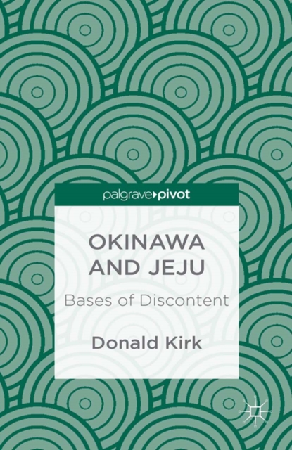 Okinawa and Jeju: Bases of Discontent, PDF eBook