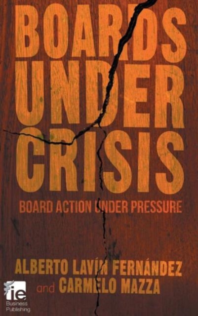 Boards Under Crisis : Board action under pressure, Hardback Book