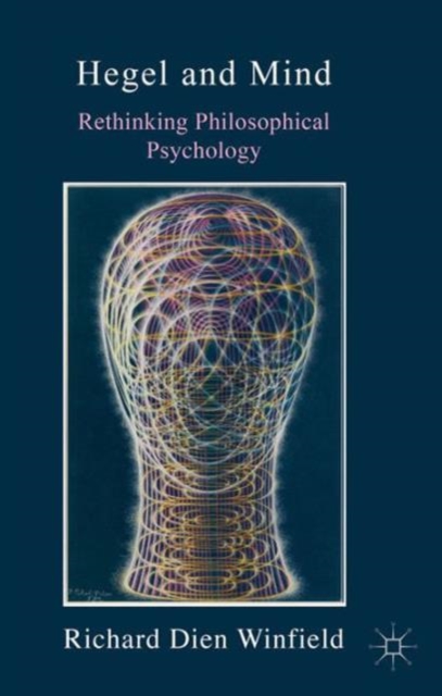 Hegel and Mind : Rethinking Philosophical Psychology, Paperback / softback Book