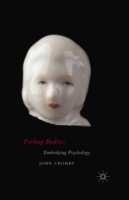 Feeling Bodies: Embodying Psychology, PDF eBook
