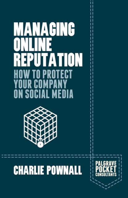 Managing Online Reputation : How to Protect Your Company on Social Media, PDF eBook