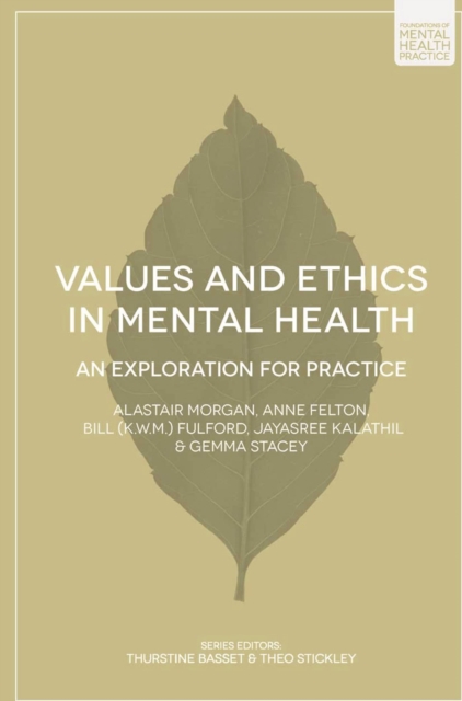 Values and Ethics in Mental Health : An Exploration for Practice, Paperback / softback Book