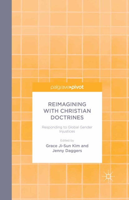 Reimagining with Christian Doctrines : Responding to Global Gender Injustices, PDF eBook