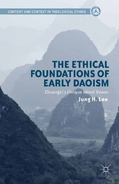 The Ethical Foundations of Early Daoism : Zhuangzi's Unique Moral Vision, PDF eBook