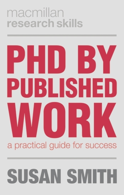 PhD by Published Work : A Practical Guide for Success, PDF eBook