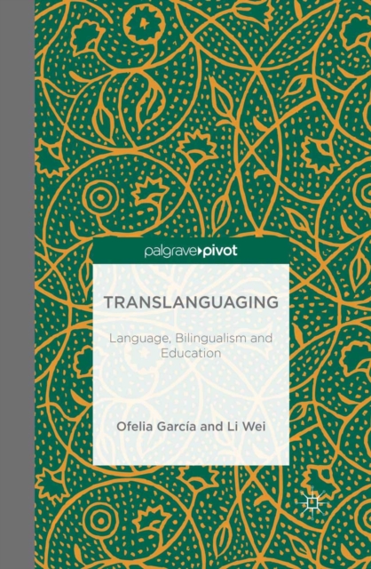 Translanguaging : Language, Bilingualism and Education, PDF eBook