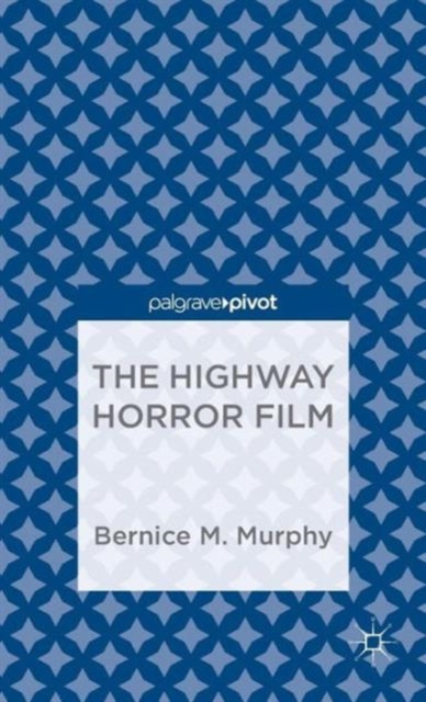 The Highway Horror Film, Hardback Book