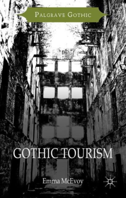 Gothic Tourism, Hardback Book