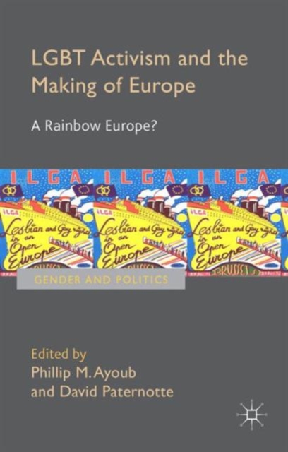 LGBT Activism and the Making of Europe : A Rainbow Europe?, Hardback Book