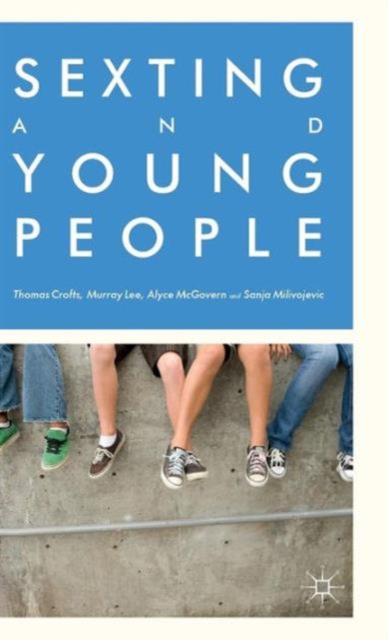 Sexting and Young People, Hardback Book